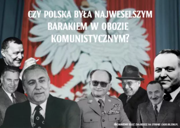 "Czy Polska była najweselszym barakiem w…