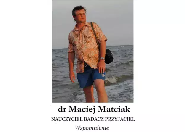 Pamięci dr. Macieja Matciaka – wystawa wspomnieniowa