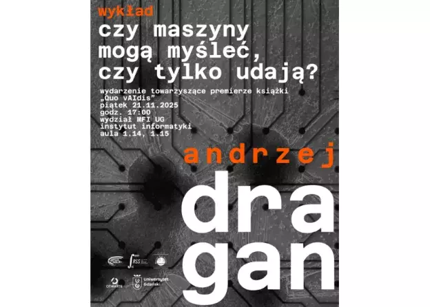 "Czy maszyny mogą myśleć, czy tylko udają?" – Prof. Andrzej Dragan zainauguruje cykl…