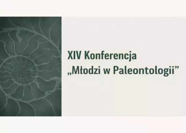 XIV Konferencja „Młodzi w Paleontologii” -…