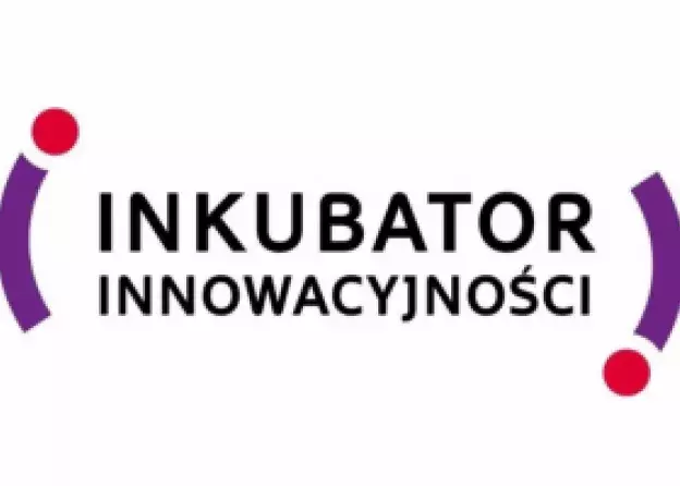 Nabór zgłoszeń do realizacji prac przedwdrożeniowych w ramach programu Inkubator Innowacyjności 2.0